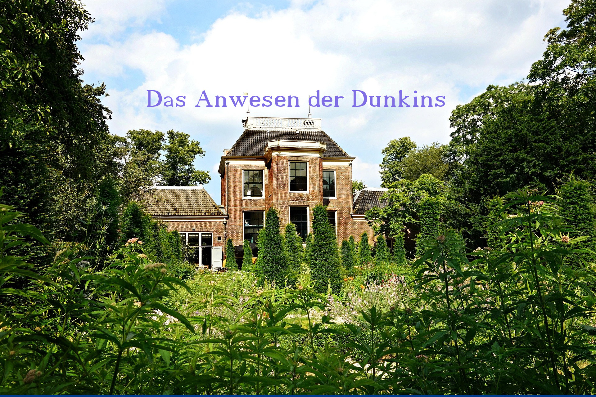 Das Anwesen der Dunkins
